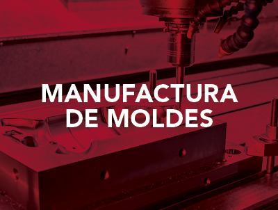 Manufactura de moldes Manufactura de moldes
